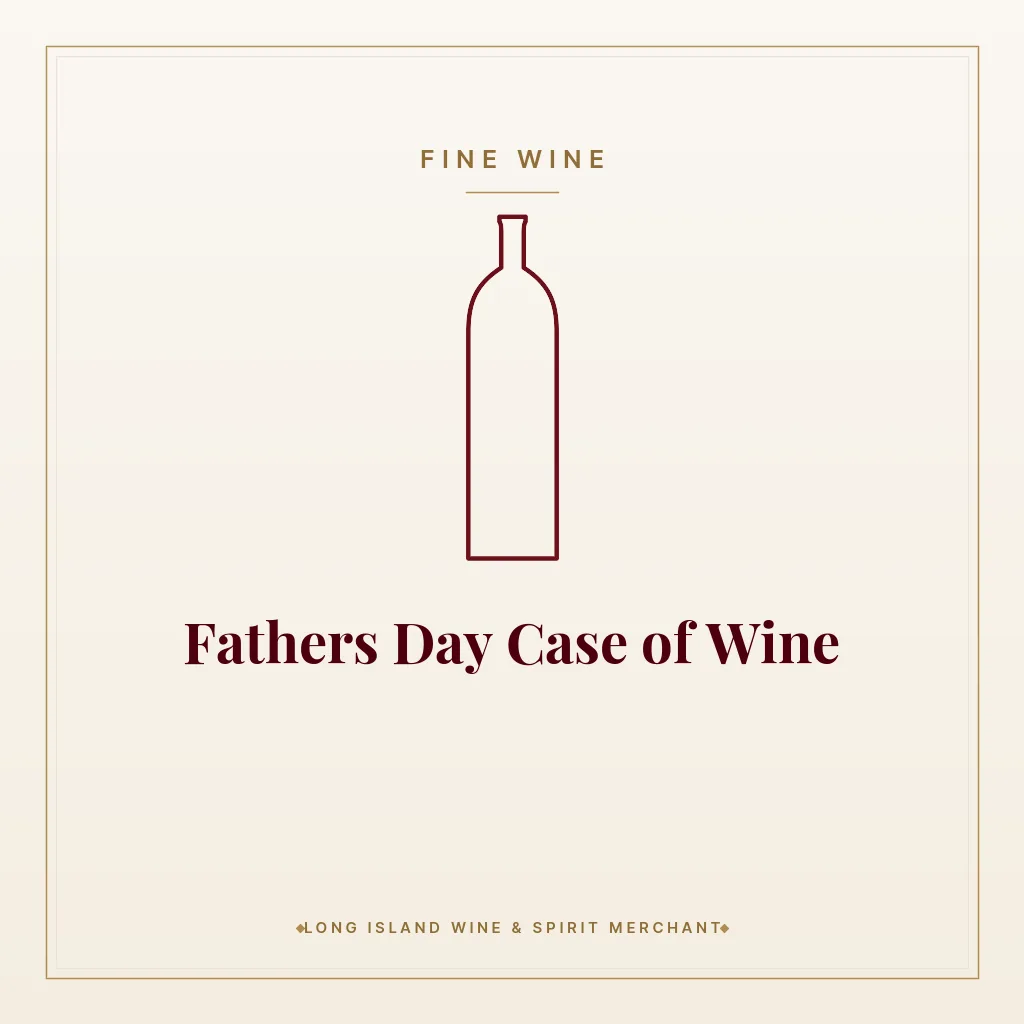 Fathers Day Case of Wine - Fine Wine