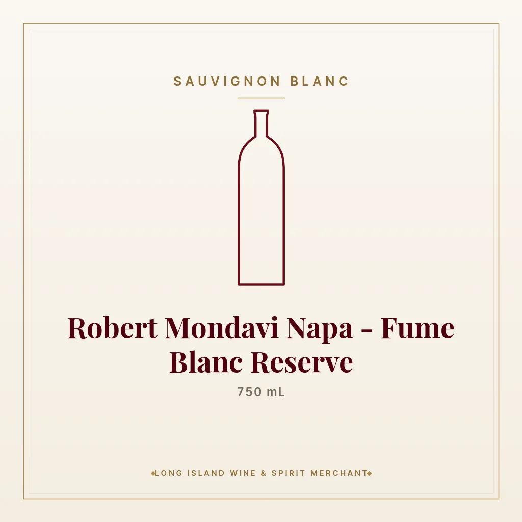 Robert Mondavi Napa - Fume Blanc Reserve 750 mL - Sauvignon Blanc